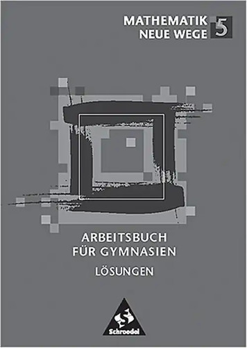 Mathematik neue wege - mathematik, 5